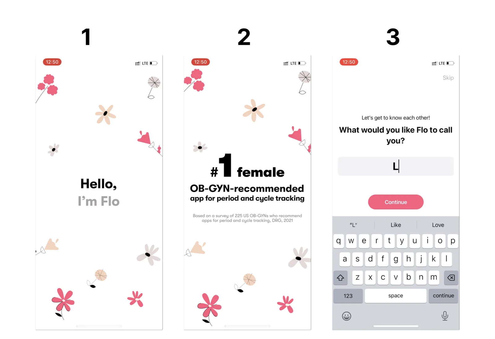 Flo welcome screens: “Hello, I’m Flo”, the #1 OB-GYN-recommended app claim, then “What would you like Flo to call you?”