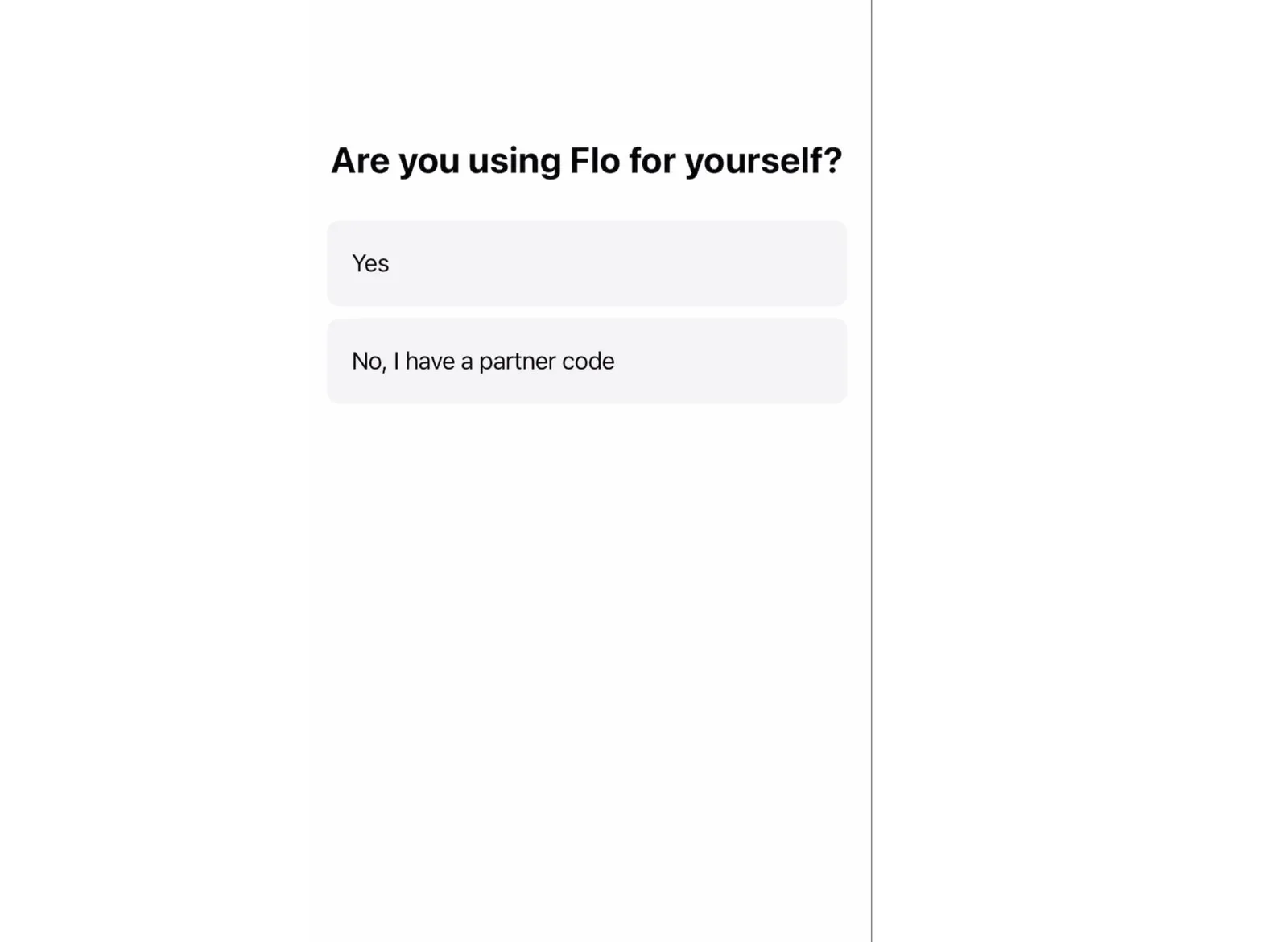 Flo question “Are you using Flo for yourself?” with Yes and “No, I have a partner code” buttons placed high on the screen