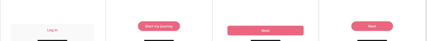 The four bottom controls side by side: a Log in text link, a Start my journey pill, a wide Next bar and a small Next pill