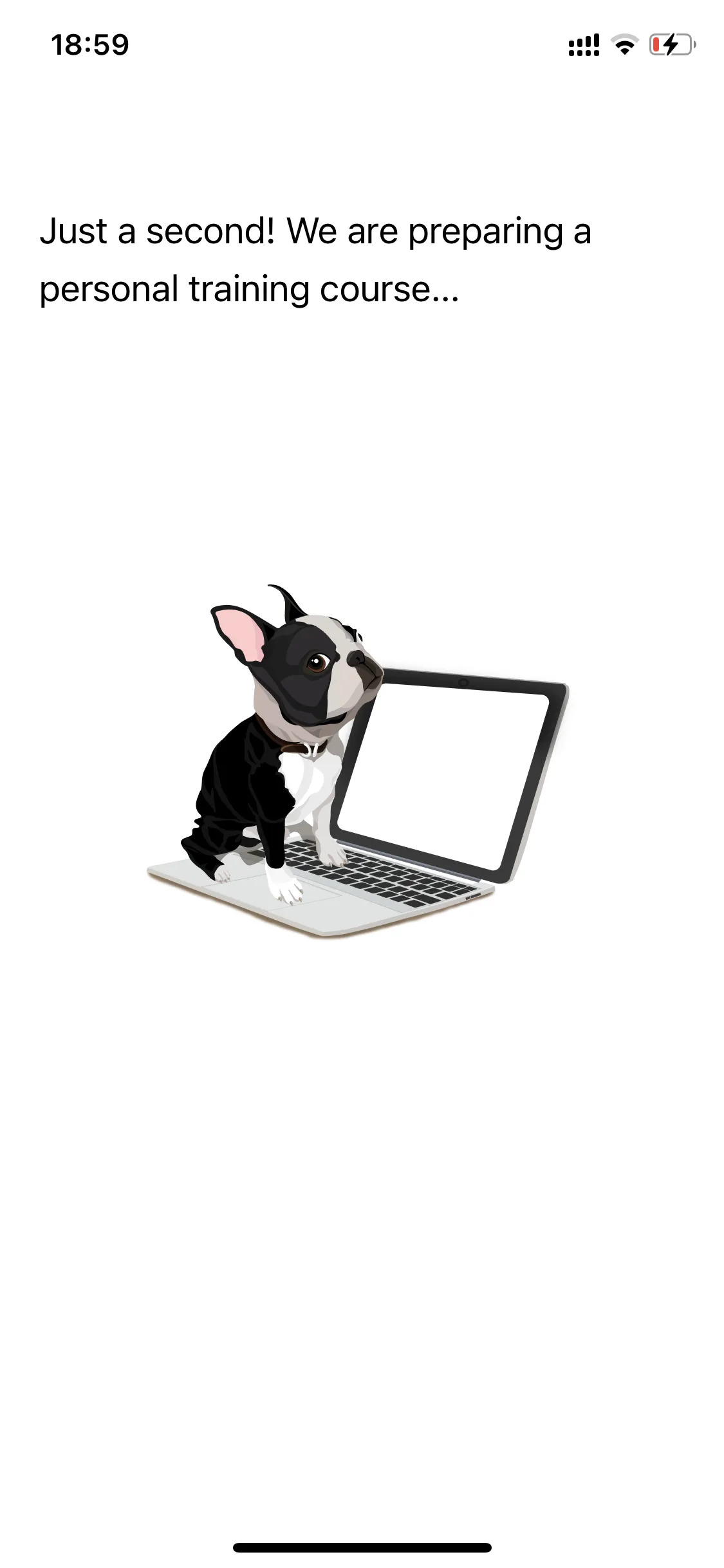Every Doggy loading screen “Just a second! We are preparing a personal training course…” with no progress indicator