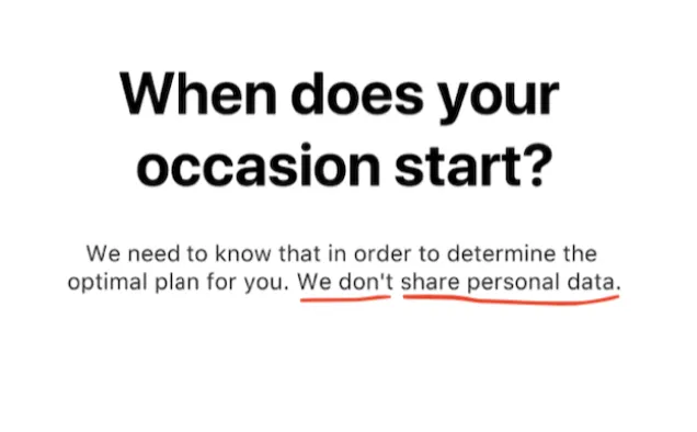 “When does your occasion start?” screen whose note “We don’t share personal data” is underlined in red as negative priming